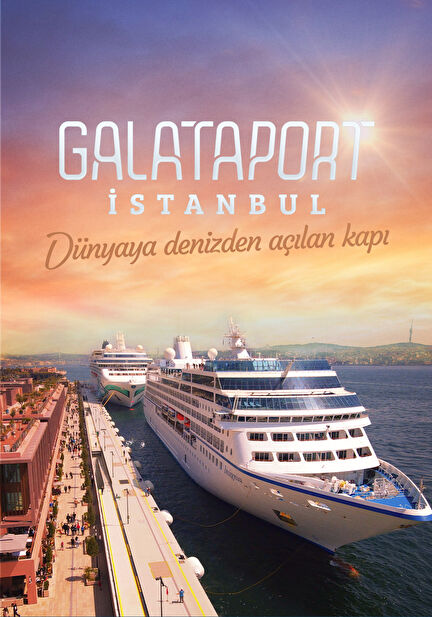 Galataport İstanbul Dünyaya Denizden Açılan Kapı